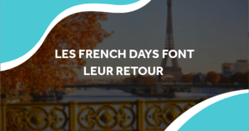 image de la tour Eiffel avec le titre les french days font leur retour