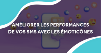 améliorer les performances de vos sms avec les emoticones