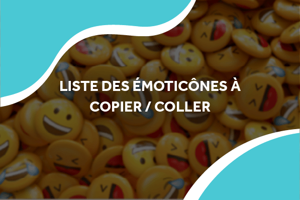 liste complÃ¨te des emoticones Ã  copier/coller