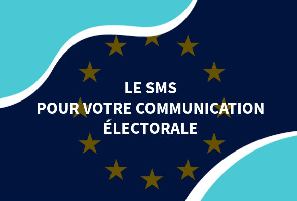image du drapeau européen avec le titre le sms pour votre communication électorale