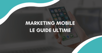 Marketing mobile : Le guide ultime pour booster votre stratégie en 2026 (et pourquoi le SMS reste roi)