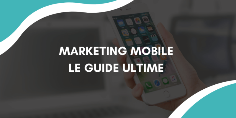 Marketing mobile : Le guide ultime pour booster votre stratégie en 2026 (et pourquoi le SMS reste roi)