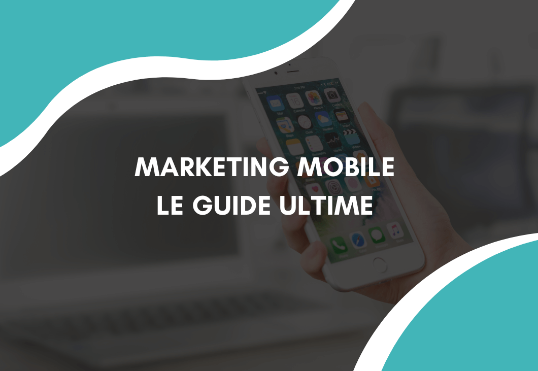 Marketing mobile : Le guide ultime pour booster votre stratégie en 2026 (et pourquoi le SMS reste roi)