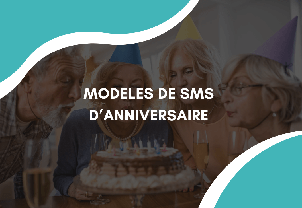 Modèles de SMS d'anniversaire pour vos proches et vos clients