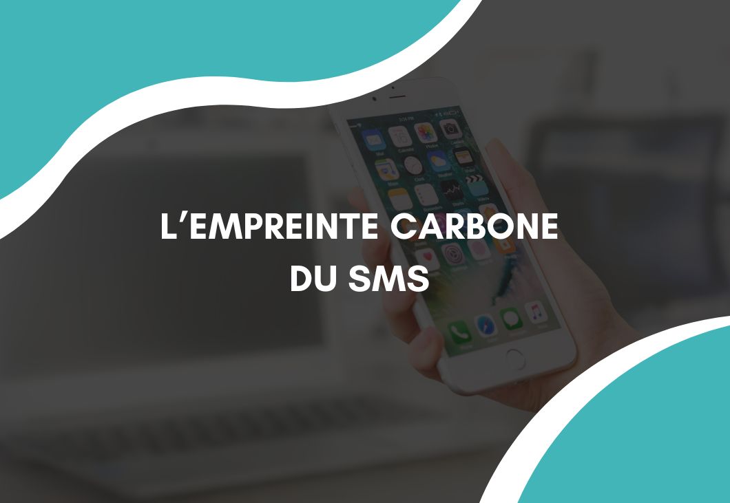 Quelle est l'empreinte carbone d'un SMS ?