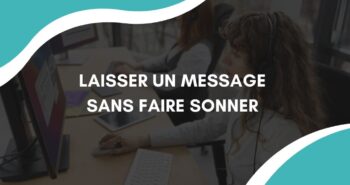 Laisser un message vocal sans faire sonner