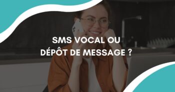 SMS vocal ou dépôt de message sur répondeur ?