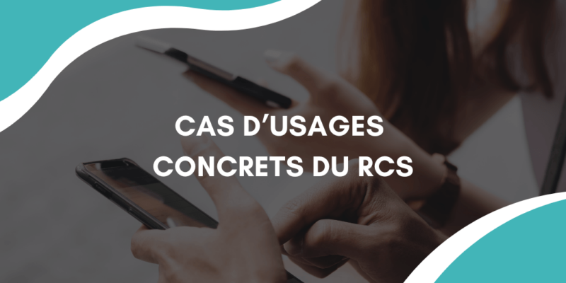Cas d'usages concrets du RCS