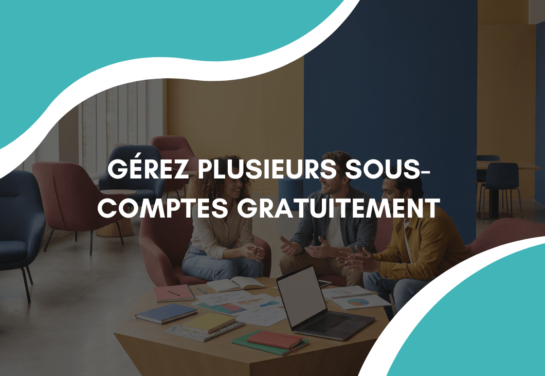Multicomptes SMS : Gérez plusieurs sous-comptes gratuitement