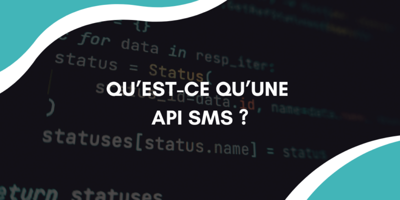Qu’est-ce qu’une API SMS et comment fonctionne-t-elle ?